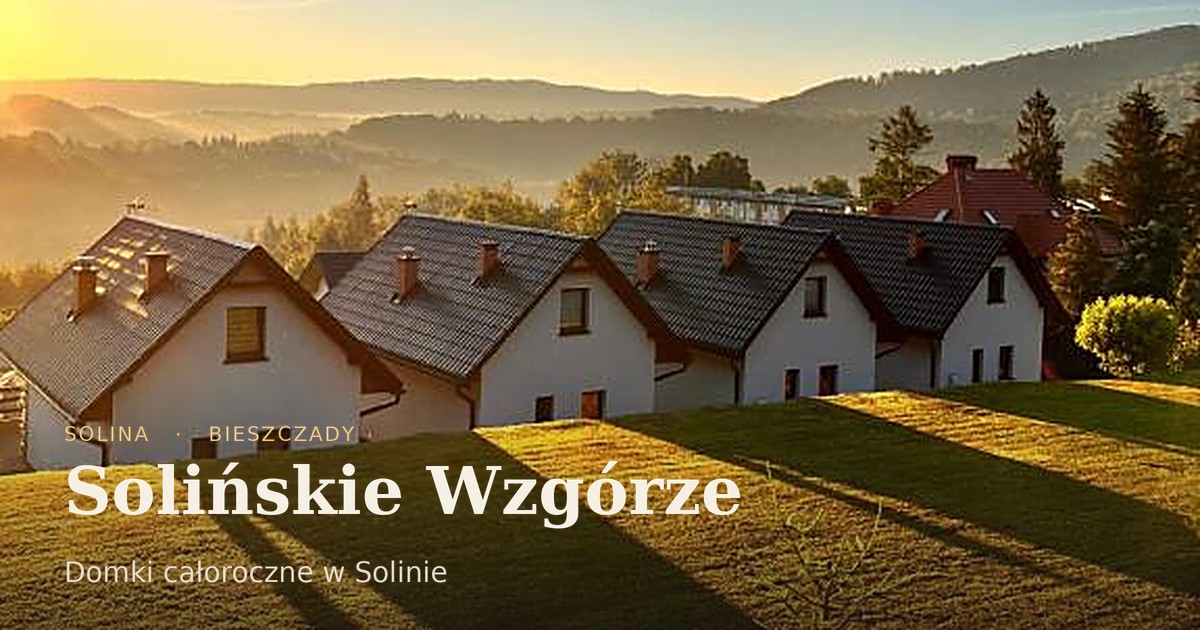 Domki Solińskie Wzgórze — podgląd realizacji